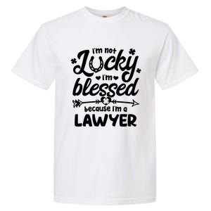 St Patricks Day Not Lucky I'm Blessed Lawyer Christian Gift Garment-Dyed Heavyweight T-Shirt