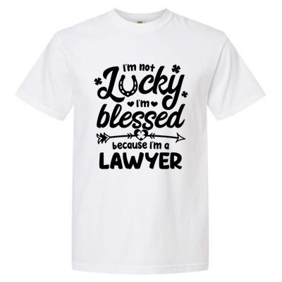 St Patricks Day Not Lucky I'm Blessed Lawyer Christian Gift Garment-Dyed Heavyweight T-Shirt