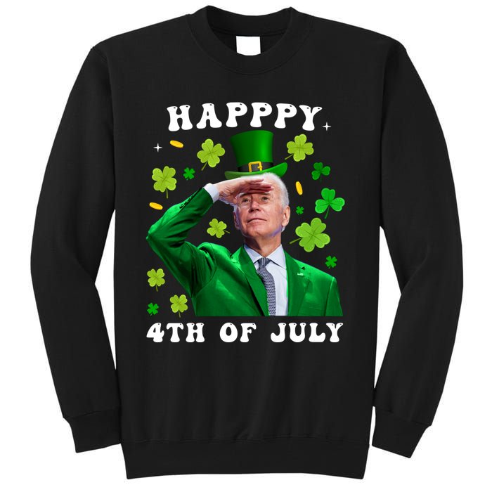 St. Patrick's Day Funny Joe Biden Happy 4th Of July Patricks Tall Sweatshirt