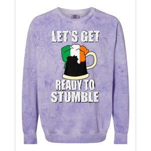 Saint Patrick's Day Tee Lets Get Ready To Stumble Colorblast Crewneck Sweatshirt