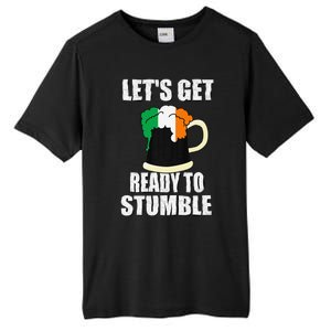 Saint Patrick's Day Tee Lets Get Ready To Stumble Tall Fusion ChromaSoft Performance T-Shirt