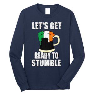 Saint Patrick's Day Tee Lets Get Ready To Stumble Long Sleeve Shirt