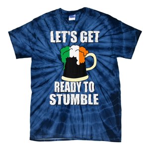 Saint Patrick's Day Tee Lets Get Ready To Stumble Tie-Dye T-Shirt