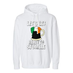 Saint Patrick's Day Tee Lets Get Ready To Stumble Garment-Dyed Fleece Hoodie