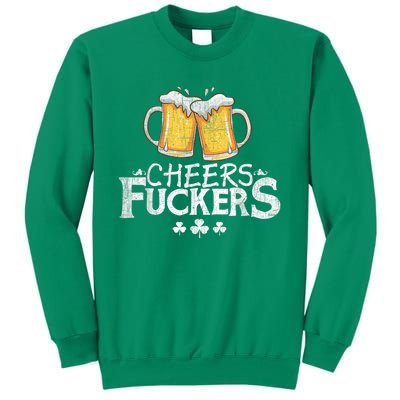 St Patricks Day Cheers Fuckers Funny Drinking Sweatshirt