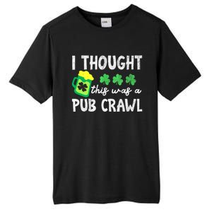 St Patricks Day Funny 5k I Thought This Was A Pub Crawl Gift Tall Fusion ChromaSoft Performance T-Shirt