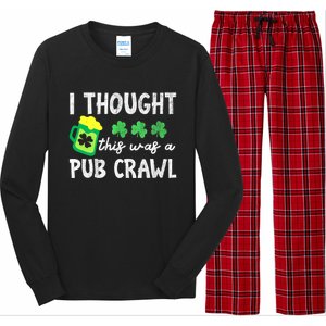 St Patricks Day Funny 5k I Thought This Was A Pub Crawl Gift Long Sleeve Pajama Set