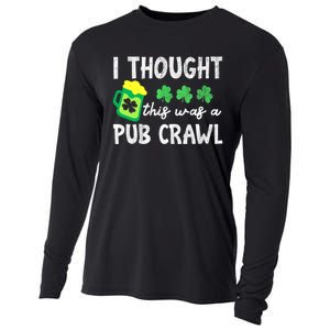 St Patricks Day Funny 5k I Thought This Was A Pub Crawl Gift Cooling Performance Long Sleeve Crew