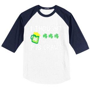 St Patricks Day Funny 5k I Thought This Was A Pub Crawl Gift Baseball Sleeve Shirt