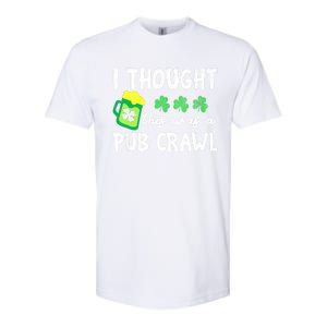 St Patricks Day Funny 5k I Thought This Was A Pub Crawl Gift Softstyle CVC T-Shirt