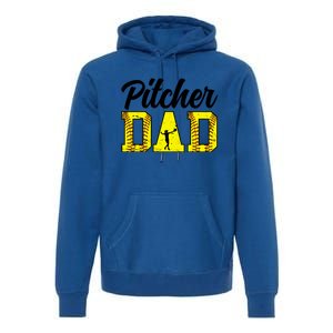 Softball Pitcher Dad Of A Softball Pitcher Father Funny Gift Premium Hoodie