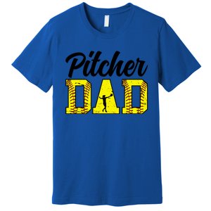 Softball Pitcher Dad Of A Softball Pitcher Father Funny Gift Premium T-Shirt