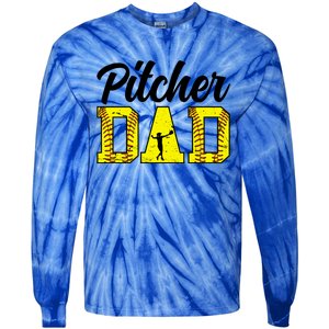 Softball Pitcher Dad Of A Softball Pitcher Father Funny Gift Tie-Dye Long Sleeve Shirt