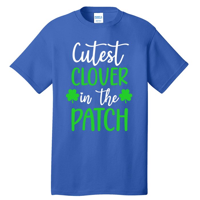 St Patricks Day Cutest Clover In The Patch Cool Gift Tall T-Shirt