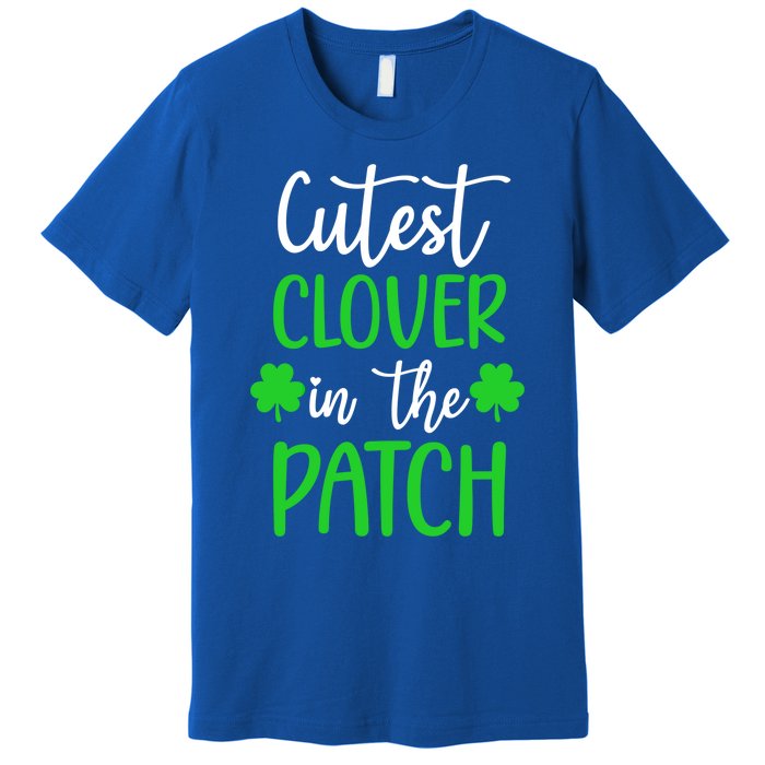 St Patricks Day Cutest Clover In The Patch Cool Gift Premium T-Shirt