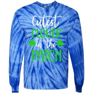 St Patricks Day Cutest Clover In The Patch Cool Gift Tie-Dye Long Sleeve Shirt