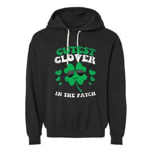 St Patricks Day Cutest Clover In The Patch Garment-Dyed Fleece Hoodie