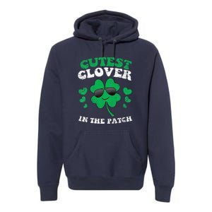 St Patricks Day Cutest Clover In The Patch Premium Hoodie