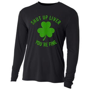 St Patricks Day Shamrock Lover Beer Drinking Shut Up Liver Youre Fine Gift Cooling Performance Long Sleeve Crew