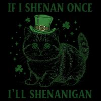 St Patricks Day If I Shenan Once I’Ll Shenanigan Funny Cat Daily Commute Backpack