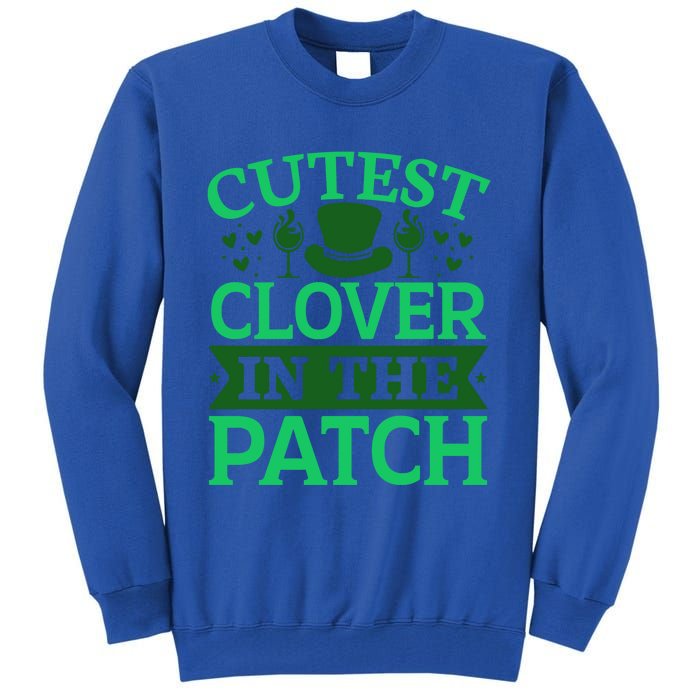 St Patricks Day Cutest Clover In The Patch Gift Tall Sweatshirt