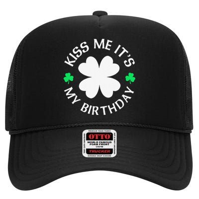 St Patricks Day Kiss Me It's My Birthday High Crown Mesh Back Trucker Hat