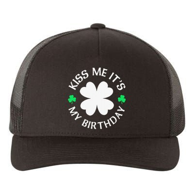 St Patricks Day Kiss Me It's My Birthday Yupoong Adult 5-Panel Trucker Hat