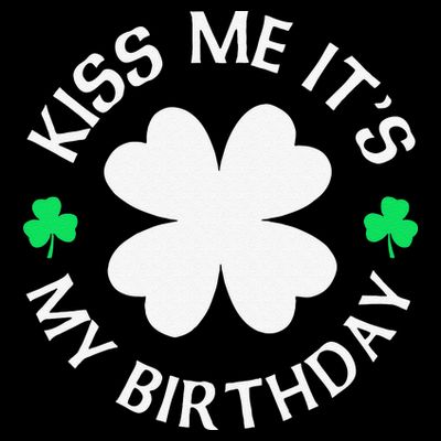 St Patricks Day Kiss Me It's My Birthday T-Shirt