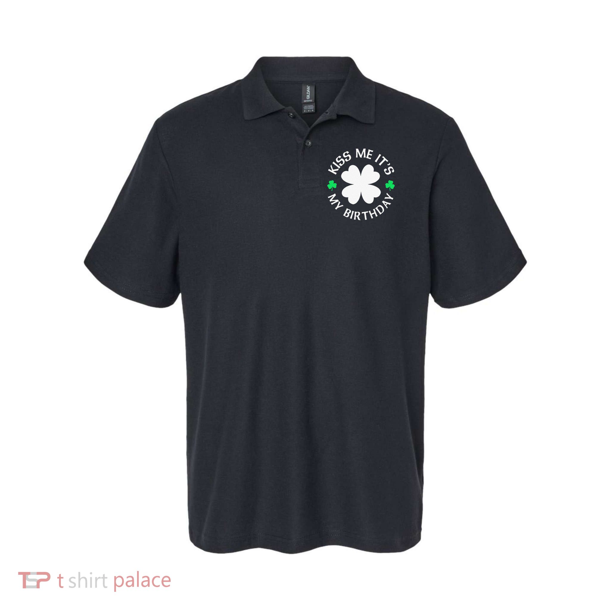 St Patricks Day Kiss Me It's My Birthday Polo