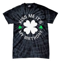 St Patricks Day Kiss Me It's My Birthday Tie-Dye T-Shirt