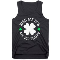 St Patricks Day Kiss Me It's My Birthday Tank Top