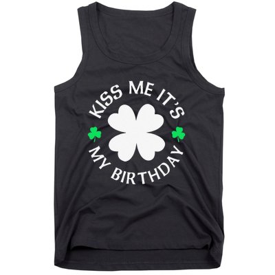 St Patricks Day Kiss Me It's My Birthday Tank Top