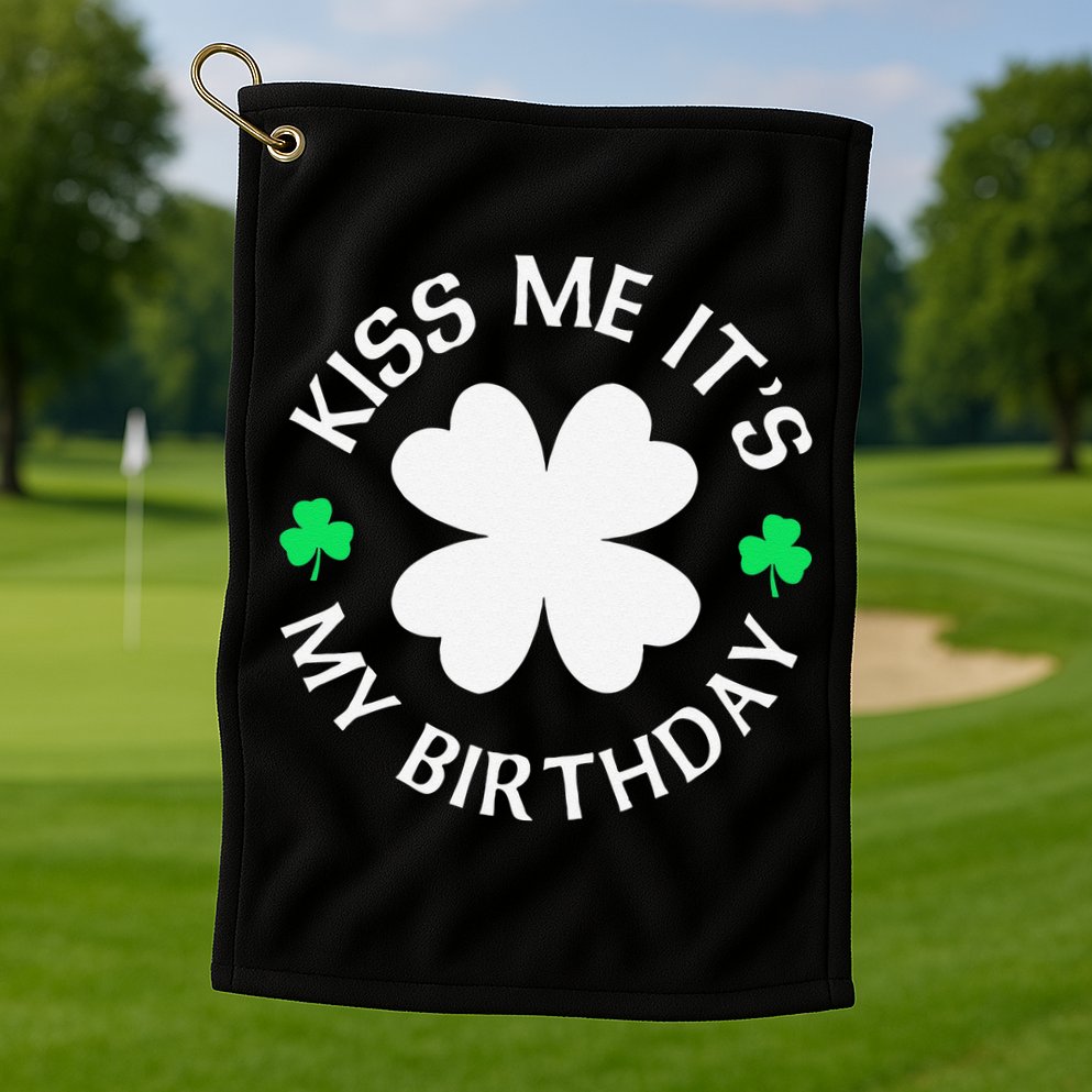 St Patricks Day Kiss Me It's My Birthday Golf Towel