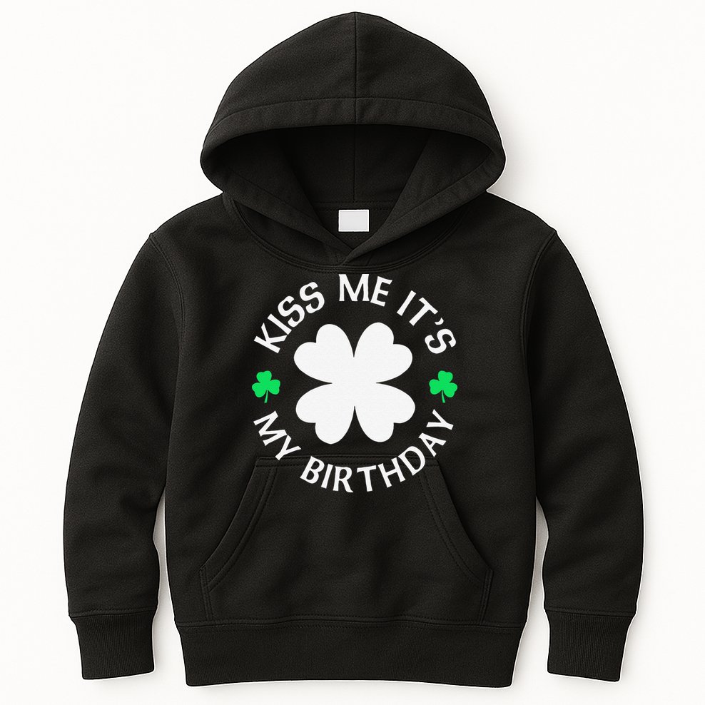 St Patricks Day Kiss Me It's My Birthday Kids Hoodie