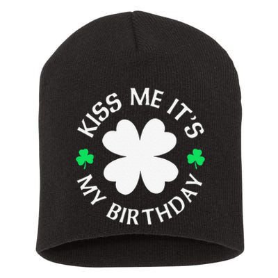 St Patricks Day Kiss Me It's My Birthday Short Acrylic Beanie