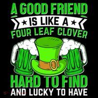 St Patricks Day A Good Friend Is Like A Four Leaf Clover High Crown Mesh Back Trucker Hat