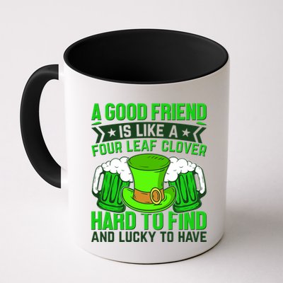 St Patricks Day A Good Friend Is Like A Four Leaf Clover Mug