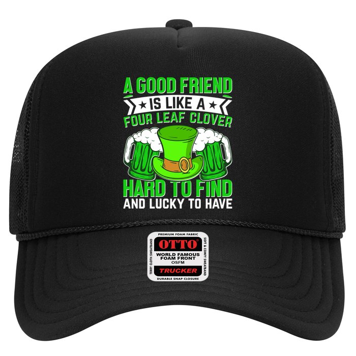 St Patricks Day A Good Friend Is Like A Four Leaf Clover Trucker Hat