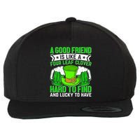 St Patricks Day A Good Friend Is Like A Four Leaf Clover Wool Snapback Cap