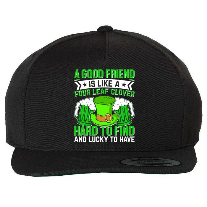 St Patricks Day A Good Friend Is Like A Four Leaf Clover Wool Snapback Cap