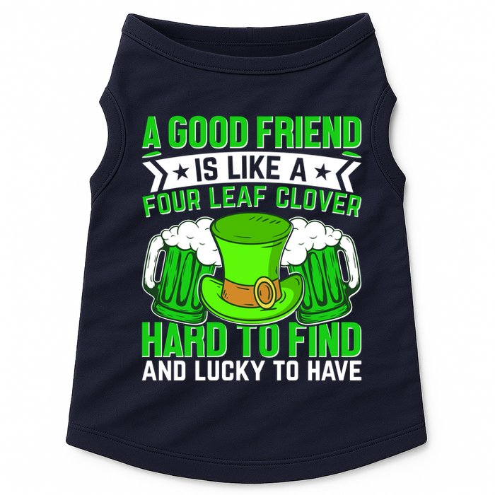 St Patricks Day A Good Friend Is Like A Four Leaf Clover Doggie Tank