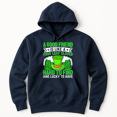 St Patricks Day A Good Friend Is Like A Four Leaf Clover Hoodie