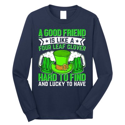 St Patricks Day A Good Friend Is Like A Four Leaf Clover Long Sleeve Shirt