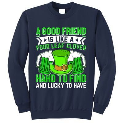 St Patricks Day A Good Friend Is Like A Four Leaf Clover Sweatshirt