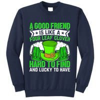 St Patricks Day A Good Friend Is Like A Four Leaf Clover Sweatshirt