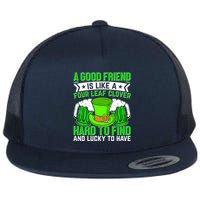 St Patricks Day A Good Friend Is Like A Four Leaf Clover Flat Bill Trucker Hat