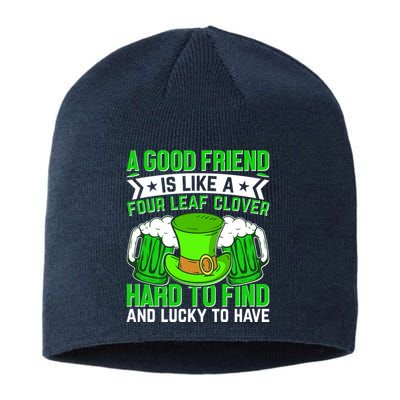 St Patricks Day A Good Friend Is Like A Four Leaf Clover Sustainable Beanie