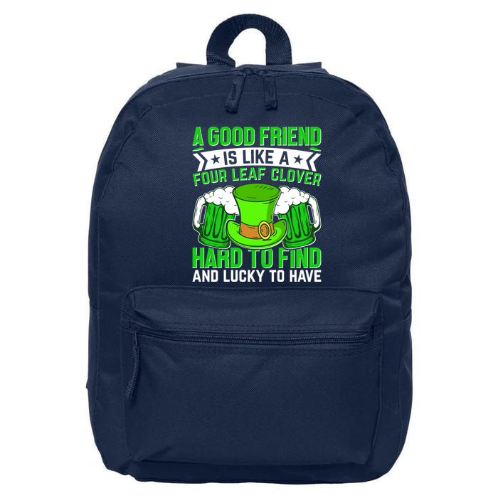 St Patricks Day A Good Friend Is Like A Four Leaf Clover 16 in Basic Backpack