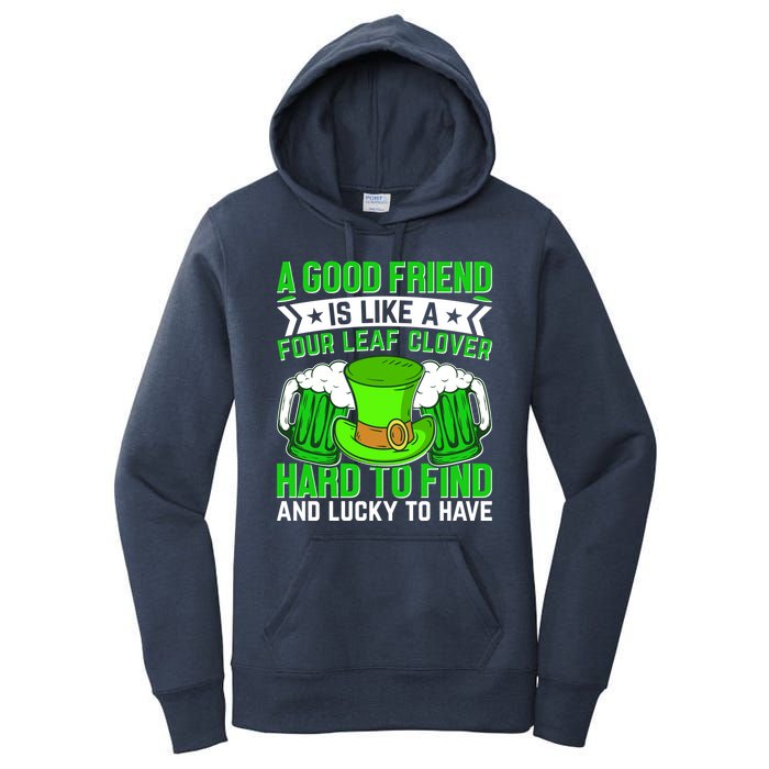 St Patricks Day A Good Friend Is Like A Four Leaf Clover Women's Pullover Hoodie