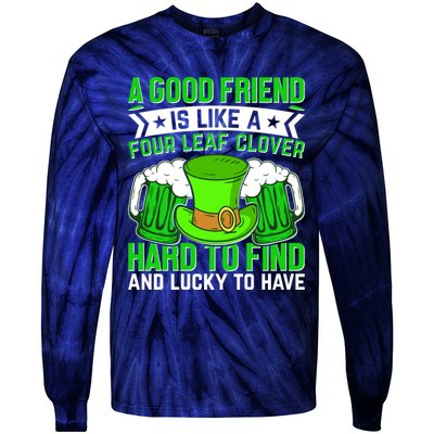 St Patricks Day A Good Friend Is Like A Four Leaf Clover Tie-Dye Long Sleeve Shirt